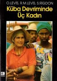 Küba Devriminde Üç Kadın