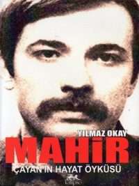 Mahir Çayan'ın Hayat Öyküsü