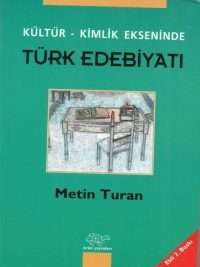 Kültür - Kimlik Ekseninde Türk Edebiyatı
