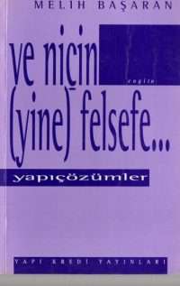 Ve Niçin (Yine) Felsefe