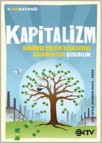 Kapitalizm: Günümüz Üretim İlişkilerini Anlamak İçin Çizgibilim