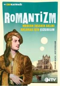 Romantizm: Modern İnsanın Aklını Anlayabilmek İçin Çizgi Bilim