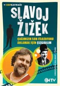 Slavoj Zizek: Çağımızın Son Filozofunu Anlamak İçin Çizgibilim