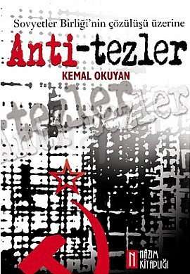Sovyetler Birliği'nin Çözülüşü Üzerine Anti-tezler Kemal Okuyan