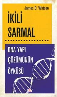İkili Sarmal: DNA Yapı Çözümünün Öyküsü