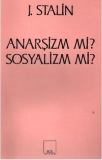 Anarşizm mi? Sosyalizm mi?