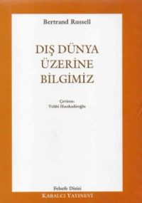 Dış Dünya Üzerine Bilgimiz