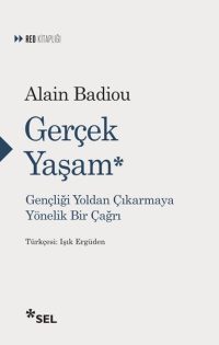 Gerçek Yaşam: Gençliği Yoldan Çıkarmaya Yönelik Bir Çağrı