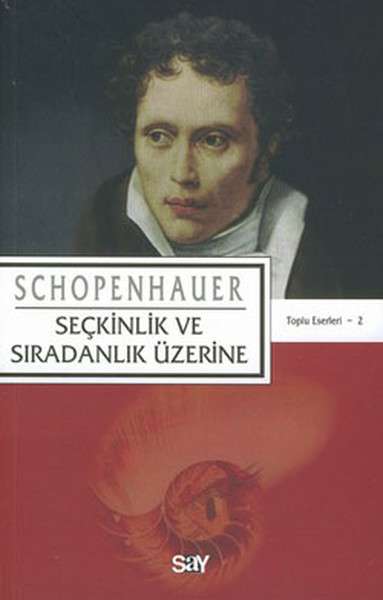 Schopenhauer Seçkinlik ve Sıradanlık Üzerine