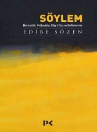Söylem: Belirsizlik Mübadele, Bilgi / Güç ve Refleksivite