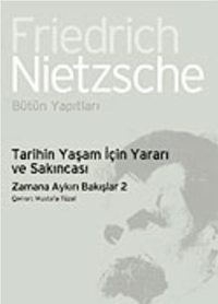 Tarihin Yaşam İçin Yararı ve Sakıncası