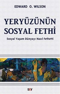 Yeryüzünün Sosyal Fethi: Sosyal Yaşam Dünyayı Nasıl Fethetti