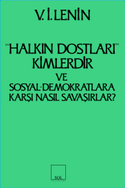 "Halkın Dostları Kimlerdir?" ve Sosyal-Demokratlara Karşı Nasıl Savaşırlar?