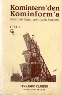 Komintern'den Kominform'a (Cilt I)
