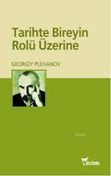 Tarihte Bireyin Rolü Üzerine