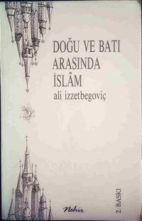 Doğu ve Batı Arasında İslam