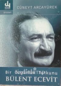 Bir Özgürlük Tutkunu Bülent Ecevit
