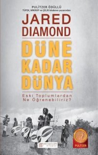 Düne Kadar Dünya (Eski Toplumlardan Ne Öğrenebiliriz?)