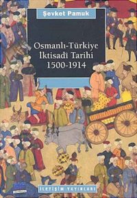 Osmanlı-Türkiye İktisadi Tarihi 1500-1914
