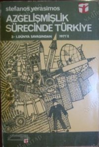 Azgelişmişlik Sürecinde Türkiye 3 Dünya Savaşından 1971'e