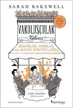 Varoluşçular Kahvesi-Özgürlük, Varoluş ve Kayısı Kokteylleri