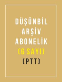 Düşünbil Felsefe Arşivi (6 Sayı) Abonelik Yurtiçi (PTT)